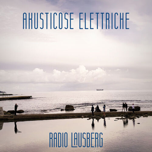 COPERTINA DISCO RADIO LAUSBERG_AKUSTICOSE ELETTRICHE